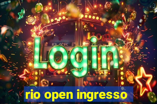 rio open ingresso